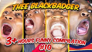3+ Hours THEE BLACKBADGER FUNNIEST VIDEOS | BEST OF THEE BLACKBADGER COMPILATION #10