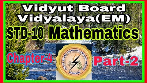 1140. Std-10,Mathematics,Chapter-4,Part-2 | Vidyut Board Vidyalaya | BHAGYESH THAKKAR
