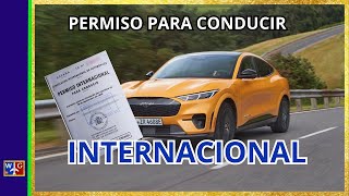 PERMISO INTERNACIONAL para CONDUCIR: ¿ Que es y como se hace ?