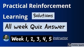 Practical Reinforcement Learning course 4 all week quiz answer || Advance machine learning solution