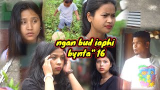 Ngan bud iaphi bynta' 16 khasi serial