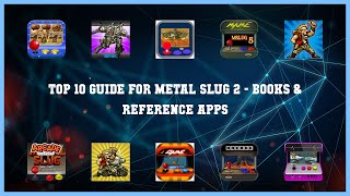Top 10 Guide For Metal Slug 2 Android Apps screenshot 1