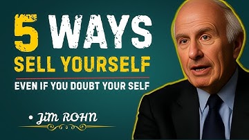 5 Proven Ways to Sell Yourself Even If You Fear Rejection | Jim Rohn Motivation