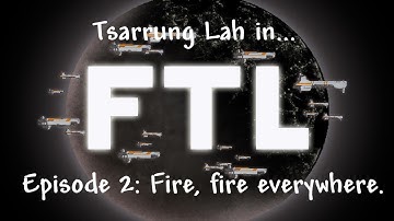 Dray Plays FTL: Faster than Light #2 - Fire, Fire Everywhere