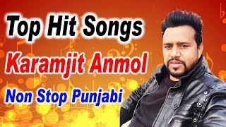 Best of Karamjit Anmol | Non Stop Punjabi Song | Full Video Song HD