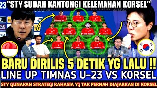 🔴 NATHAN COMEBACK ❗STY RESMI RILIS LINE UP TIMNAS U-23 VS KORSEL U-23 PEREMPAT FINAL PIALA ASIA U-23