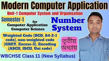 Number System | Weighted & Non-Weighted Code | Class11 Chapter 3 | Unit 1 | Semester 1