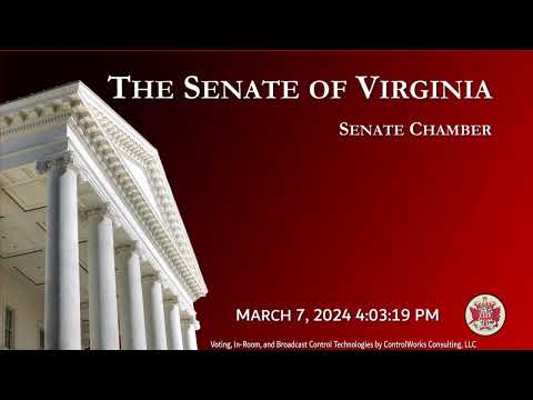 Senate of Virginia: Senate Chamber on 2024-03-07 [Finished]