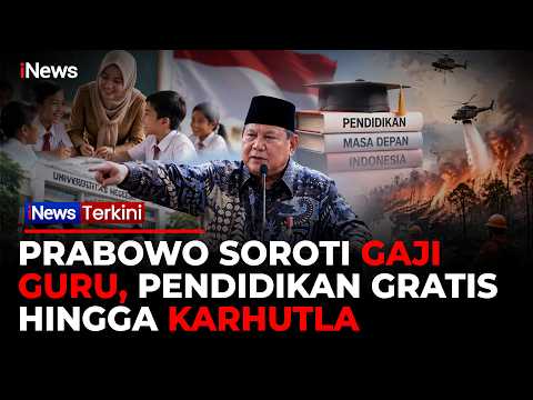 [FULL] Pidato Presiden Prabowo Bicara soal Gaji Guru, Pendidikan Gratis hingga Dalang Karhutla