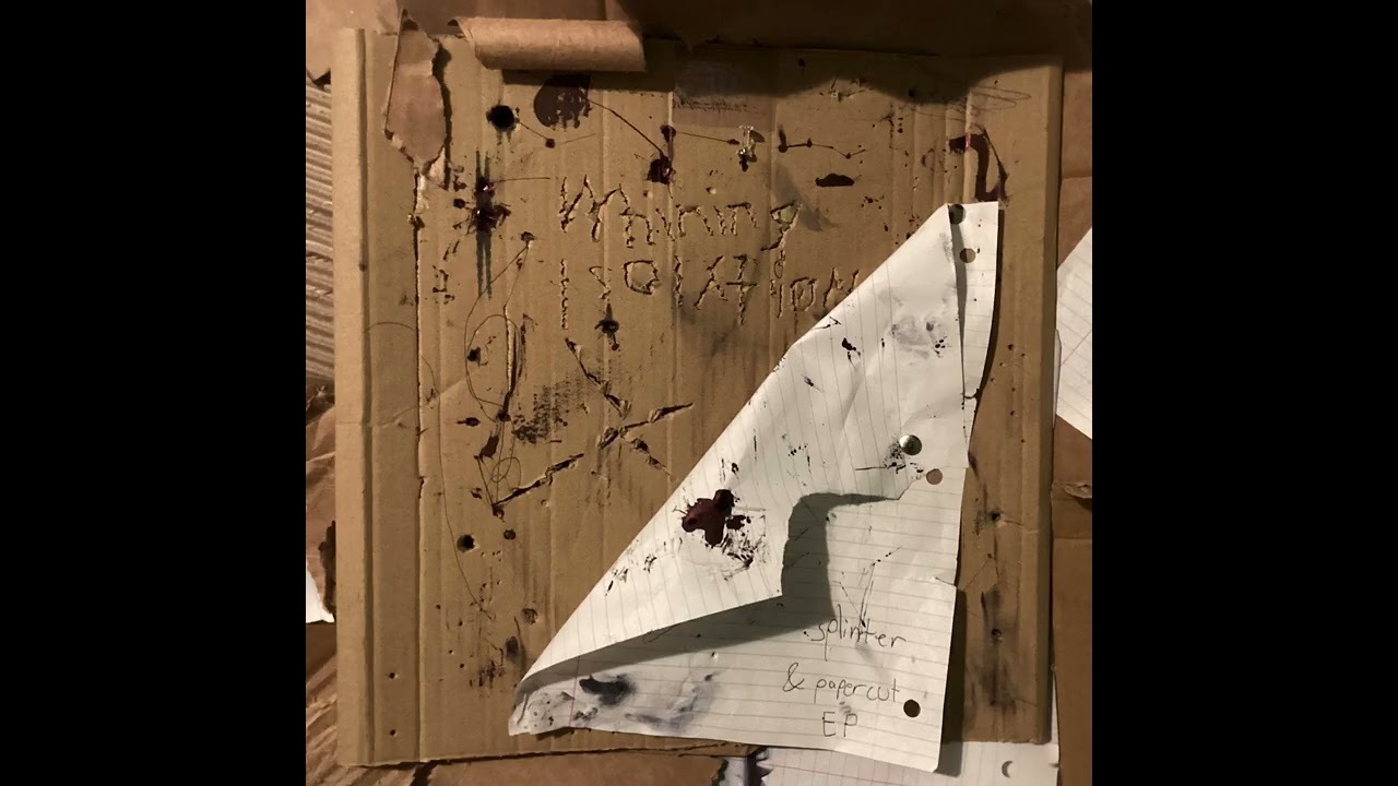 Whining Isolation - Splinter & Papercut EP (full EP)