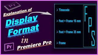 Premiere Pro Display Format Explanation😮