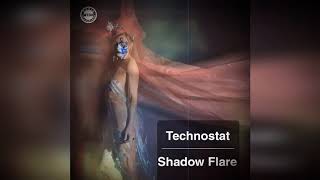 Technostat - Shadow Flare Original Mix