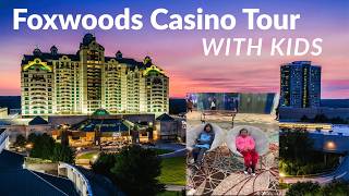 We Took the Kids to Foxwoods Casino