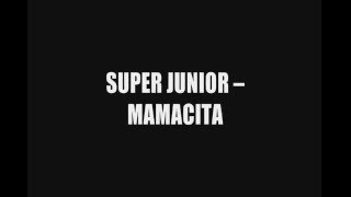 SUPER JUNIOR - MAMACITA Lyrics (Colour Coded)