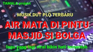 Download Lagu TERBARU AIR MATA DI PINTU MASJID SIBOLGA || TAMALA PROJET MP3
