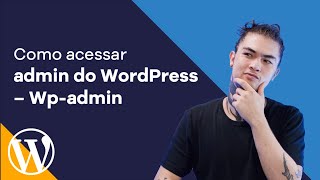 Como acessar o Admin do WordPress - Painel Administrador WordPress [2022]