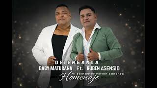 DETENGANLA - BABY MATURANA FT. RUBEN ASENSIO