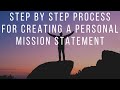 Step by Step Process for Creating a Personal Mission Statement