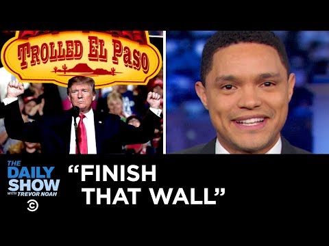 trump’s-call-to-finish-the-wall-that-hasn’t-been-started-|-the-daily-show