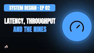 System Design Basics #2 — Latency, Throughput, and the Nines: The Numbers Every Engineer Should Know
