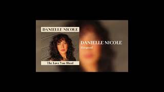 Danielle Nicole Fireproof {Official Audio}