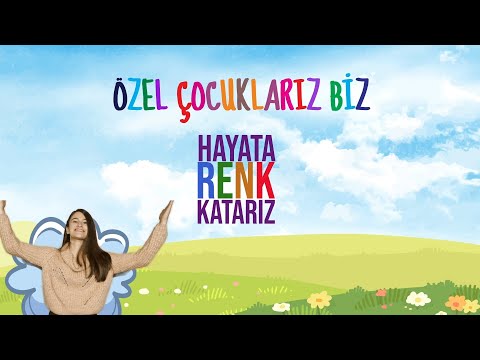 Özel Çocuklarız Biz (Özel Eğitim Şarkısı) - Erdem Temel