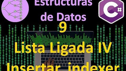 Lista Ligada IV - 9 - Estructuras de Datos en C#