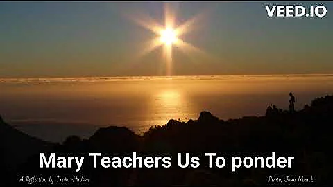 Mary teaches us to ponder