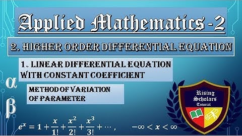 Higher order differential equations of Applied mathematics 2 | method of variation  of parameter