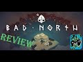 Bad North - Is it a 20 Minute game? - A 20 Minute review in 8 Minutes.