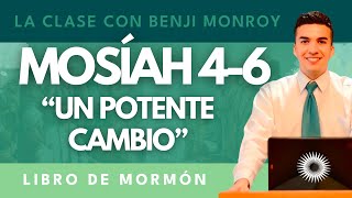 La Clase con Benji Monroy | “Un Potente Cambio” | Mosíah 46