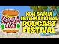 2017 koh samui int podcast festival w little dum dum club ft tommy dassalo  karl chandler