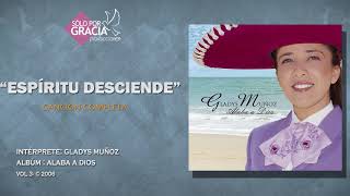 Espíritu desciende | Gladys Muñoz chords