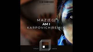 Maz (EG) - Am I / Karpovich Remix [ThreeRecords]