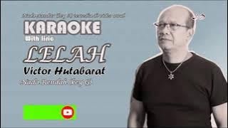 Karaoke  LELAH Victor Hutabarat nada rendah key G]