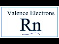 Valence Electrons and Radon Properties
