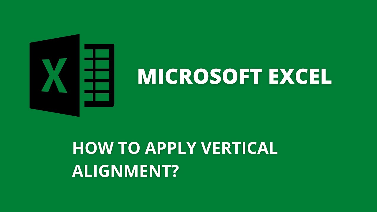 HOW TO USE VERTICAL ALIGNMENT TOOL IN MICROSOFT EXCEL? - YouTube