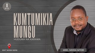KUMTUMIKIA MUNGU (HUDUMA NA KARAMA) (DAY 1) - MWL. MGISA MTEBE KUMTUMIKIA MUNGU (HUDUMA NA KARAMA) (DAY 1) - MWL. MGISA MTEBE