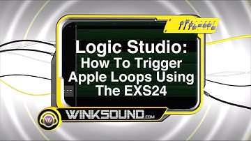Logic Studio: How to Trigger Apple Loops Using the EXS24 | WinkSound