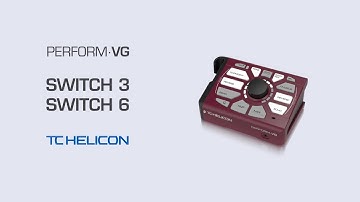 Perform-VG Video Manual: Switch 3 & 6 - 17