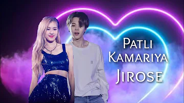 Patli Kamariya || Jirose || Rosé X Jimin || Hindi Song || Korean Mix || Love of Bts 💜
