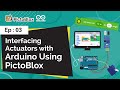 How to interface actuators with arduino using pictoblox scratch based programming software  ep03