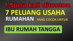 7 Peluang Usaha Rumahan yang cocok untuk Ibu Rumah Tangga - Durasi: 30.20. 7 Peluang Usaha Rumahan yang cocok untuk Ibu Rumah Tangga - Durasi: 30.20.