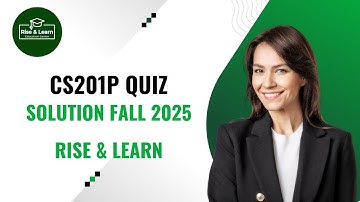 CS201P Lab Attendance Quiz solution fall 2025 | Virtual University | Rise and Learn #riseandlearn