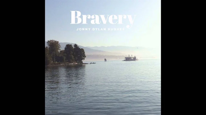 Bravery - Jonny Dylan Hughes