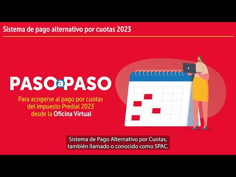 Cómo acogerse al Sistema de Pago Alternativo por Cuotas (SPAC), del impuesto Predial 2023.