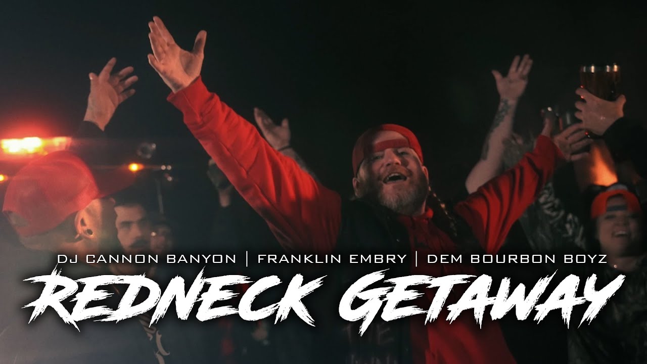 Franklin Embry | DJ Cannon Banyon | Dem Bourbon Boyz "Redneck Getaway" Country Rap Music Video