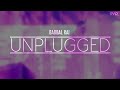 Babbal Rai Unplugged | Tera Naam | Yaariyan Mp3 Song