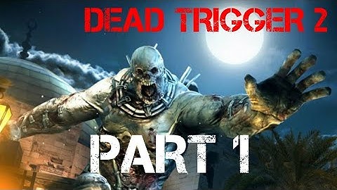 Dead Trigger 2 Walkthrough Gameplay Part 1 - Mission 1-3 (IOS)