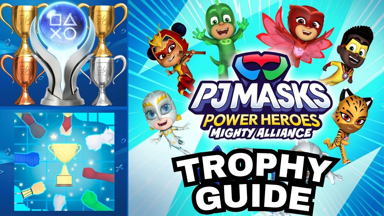 PJ Masks Power Heroes: Mighty Alliance Trophy/Achievement Guide